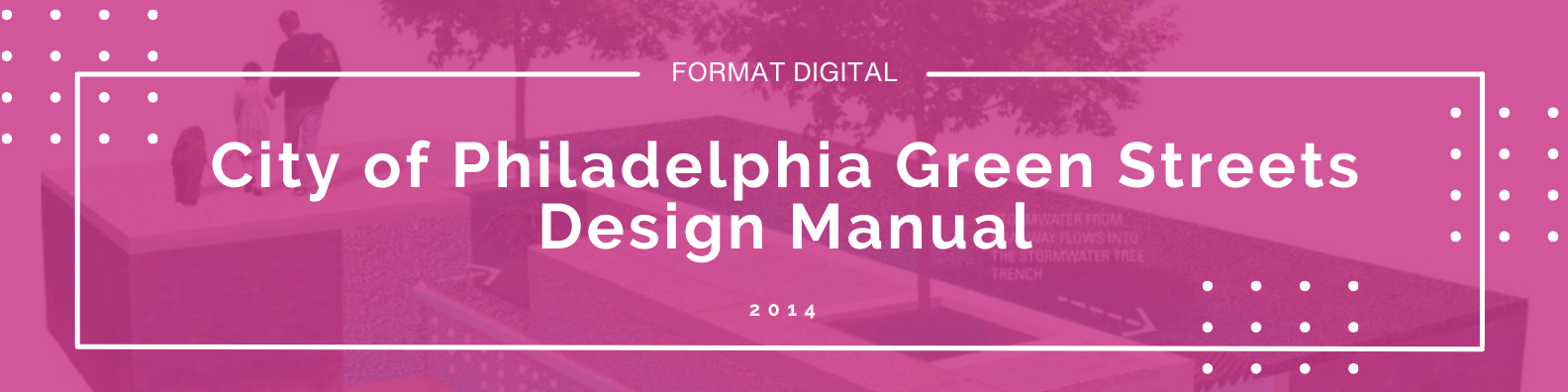 banner City of Philadelphia Green Streets Design Manual